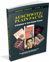 Auschwitz - Plain Facts: A Response to Jean-Claude Pressac 1591481325 Book Cover