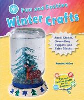 Fun and Festive Winter Crafts: Snow Globes, Groundhog Puppets, and Fairy Masks 0766043177 Book Cover