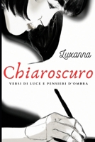 Chiaroscuro: Versi di luce e Pensieri d'ombra (Italian Edition) B0CWX9SVP7 Book Cover