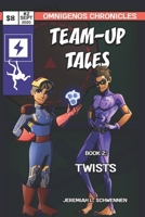 Team-Up Tales Book 2: Twists B08KTQ8JFK Book Cover