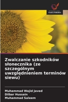 Zwalczanie szkodników slonecznika (ze szczególnym uwzglednieniem terminów siewu) (Polish Edition) 6630491734 Book Cover