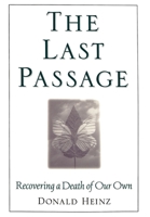 The Last Passage: Recovering a Death of Our Own 0195116437 Book Cover