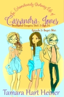 Episode 5: Super Star: The Extraordinarily Ordinary Life of Cassandra Jones 1947307401 Book Cover