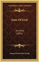 Sons of God: Sermons 1165787946 Book Cover