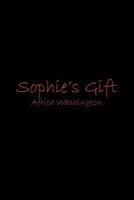 Sophie's Gift 1452083045 Book Cover