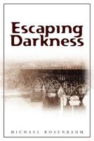 Escaping Darkness 1466348763 Book Cover