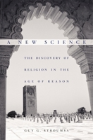 A New Science: The Discovery of Religion in the Age of Reason 0674048601 Book Cover