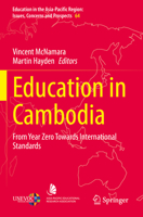 Education in Cambodia: From Year Zero Towards International Standards 9811682127 Book Cover