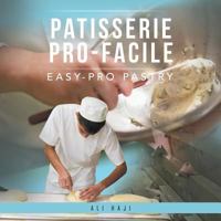 Patisserie Pro-Facile: Easy-Pro Pastry 1524630624 Book Cover