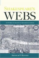 Shakespeare's Webs: Networks of Meaning in Renaissance Drama 0415971039 Book Cover