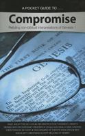 Compromise: Refuting non-biblical interpretations of Genesis 1 1600924220 Book Cover