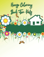 House Coloring Book For Kids: Cute House Coloring Book For Kids Ages 4-8-12 B098DZR9W6 Book Cover