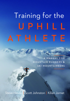 Training for the Uphill Athlete 1938340841 Book Cover