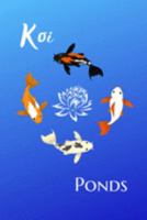 Koi Ponds: Customized Compact Koi Pond Logging Book, Thoroughly Formatted, Great For Tracking & Scheduling Routine Maintenance, Including Water Chemistry, Fish Health & Much More (120 Pages) 1692364391 Book Cover