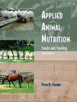 Applied Animal Nutrition: Feeds and Feeding (3rd Edition) 0023221151 Book Cover