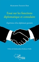Essai sur les fonctions diplomatique et consulaire. Expérience d'un diplomate guinéen (Harmattan Guinée) (French Edition) 2343231222 Book Cover