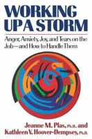 Working Up a Storm: Anger, Anxiety, Joy, and Tears on the Job 0393026124 Book Cover