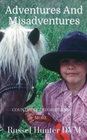 Adventures and Misadventures B0GTPWVXHX Book Cover