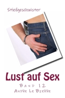 Lust Auf Sex - Band 12: Stiefgeschwister 1496020294 Book Cover
