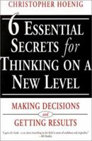 6 Essential Secrets for Thinking on a New Level 1567315224 Book Cover