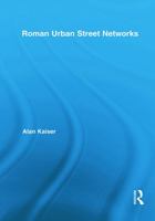 Roman Urban Street Networks 0415717515 Book Cover