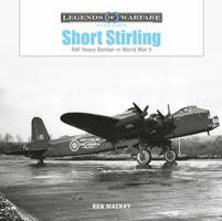 Short Stirling: RAF Heavy Bomber in World War II 0764364634 Book Cover