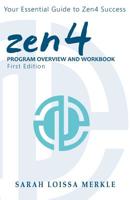 Zen4 Program Overview and Workbook : Your Essential Guide to Zen4 Success 1718801378 Book Cover