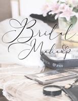 Bridal Makeup: Blank Client Bride Face Charts to Practice Makeup For Professional or Amateur Makeup Artists 1676492828 Book Cover