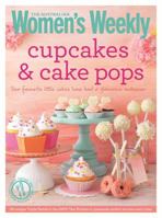 Cupcakes & Cake Pops: Inspiring Designs and Foolproof Techniques for Crowd-Pleasing Sweet Treats 1742454313 Book Cover