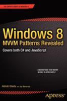 Windows 8 MVVM Patterns Revealed: Covers Both C# and JavaScript 1430249080 Book Cover