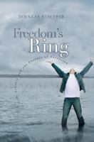 Freedom's Ring: Life, Liberty and the Pursuit of Salvation 0967701694 Book Cover