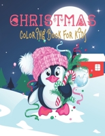 Christmas Coloring Book for Kids: Christmas Coloring Book for Kids and Toddlers: The Ultimate Preschool Coloring Book for a Fun Holiday in Winter with B08PLZCQVX Book Cover
