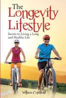 The Longevity Lifestyle: Secrets to Living a Long and Healthy Life B0BZFLQP41 Book Cover