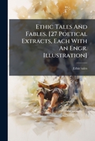 Ethic Tales And Fables. [27 Poetical Extracts, Each With An Engr. Illustration]. 1179374746 Book Cover