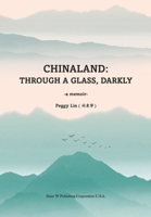 Chinaland: Through a glass, darkly 1683724267 Book Cover
