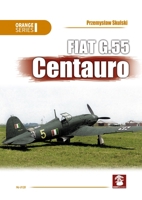FIAT G.55 Centauro - Orange Series 8368377137 Book Cover