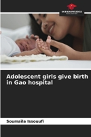 Adolescent girls give birth in Gao hospital 6205290049 Book Cover