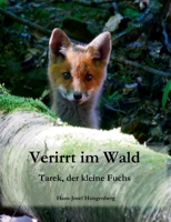 Verirrt im Wald: Tarek, der kleine Fuchs (German Edition) 3754323792 Book Cover