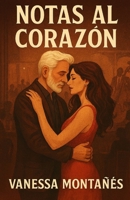 NOTAS AL CORAZÓN (Spanish Edition) B0FKYVBTC3 Book Cover
