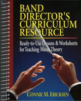 Band Director's Curriculum Resource: Ready-To-Use Lessons & Worksheets for Teaching Music Theory 0137921691 Book Cover