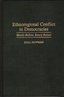 Ethnoregional Conflict in Democracies: Mostly Ballots, Rarely Bullets (Contributions in Political Science) 0313300399 Book Cover