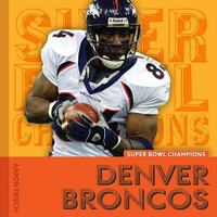 Denver Broncos 1608183750 Book Cover