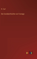 Die Conidienfrüchte von Fumago 3368406930 Book Cover