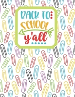 Back to School Y'all: Back to School Notebook-Drawing and Writing for Younger school-aged kids with dotted-line pages 1086284208 Book Cover