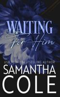 Waiting For Him (Trident Security (Discreet Cover)) B0DY95F6GM Book Cover