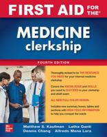 First Aid for the Medicine Clerkship, Fourth Edition 1260460622 Book Cover