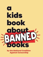 A Kids Book About Banned Books 1953955703 Book Cover