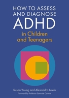 ADHD Child Assessment Guide: How to Undertake a Comprehensive Assessment of ADHD Using Ace+ and Other Structured Diagnostic Interview Tools 1839979399 Book Cover