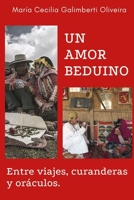 UN AMOR BEDUINO: ENTRE VIAJES, CURANDERAS Y ORÁCULOS B08FP2PVWF Book Cover