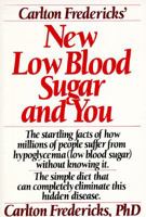 Carlton fredericks' new low blood sugar and you 0399510877 Book Cover